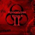 Apocalypse Virus X II 3 Août 2014